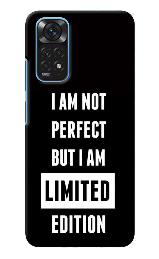 I Am Not Perfect But I Am Limited Edition Redmi Note 11/11S Back Cover