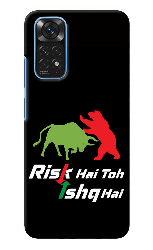 Risk Hai Toh Ishq Hai Redmi Note 11/11S Back Cover