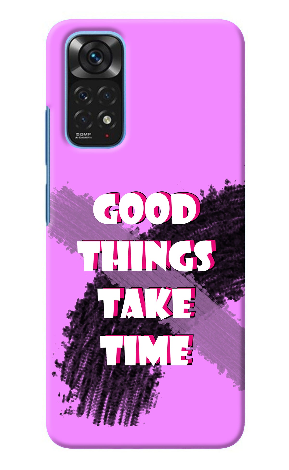 Good Things Take Time Redmi Note 11/11S Back Cover