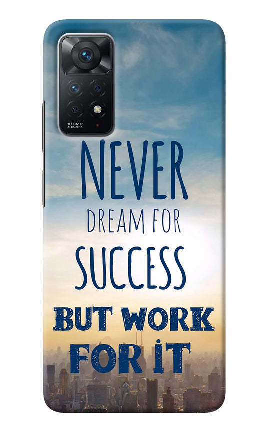 Never Dream For Success But Work For It Redmi Note 11 Pro Back Cover