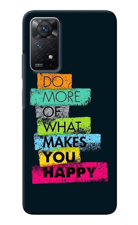 Do More Of What Makes You Happy Redmi Note 11 Pro Back Cover
