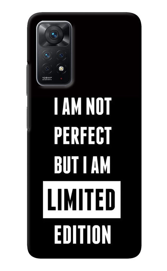 I Am Not Perfect But I Am Limited Edition Redmi Note 11 Pro Back Cover