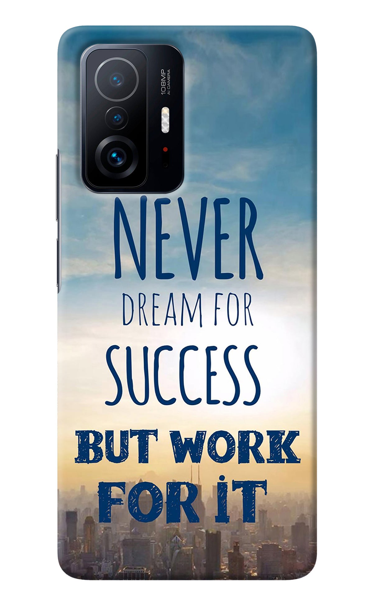 Never Dream For Success But Work For It Mi 11T Pro 5G Back Cover