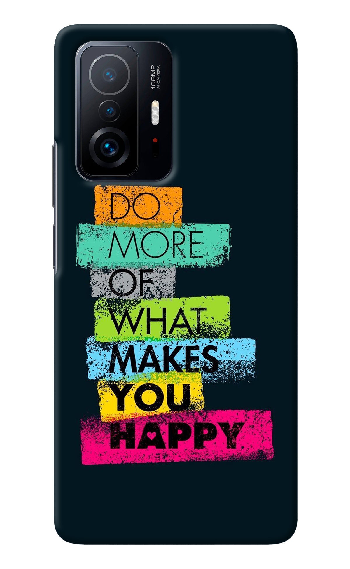 Do More Of What Makes You Happy Mi 11T Pro 5G Back Cover