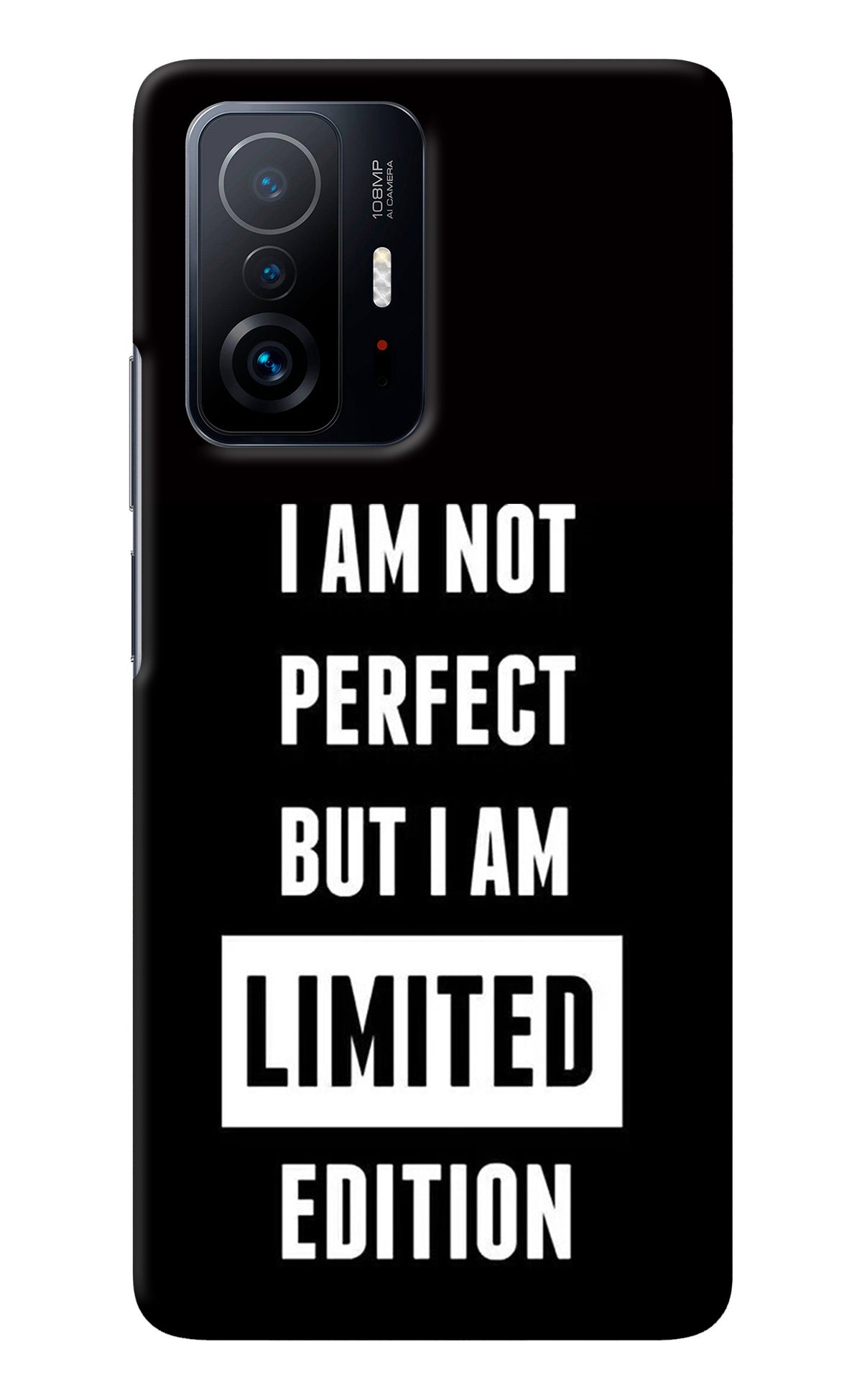 I Am Not Perfect But I Am Limited Edition Mi 11T Pro 5G Back Cover