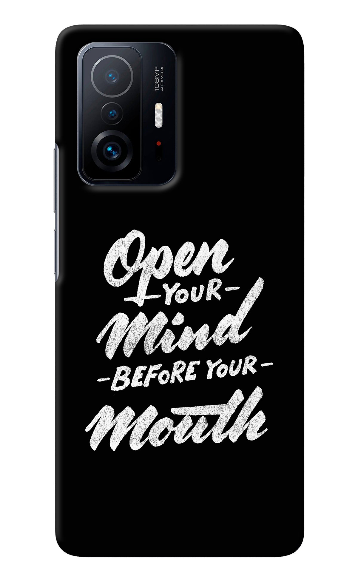 Open Your Mind Before Your Mouth Mi 11T Pro 5G Back Cover