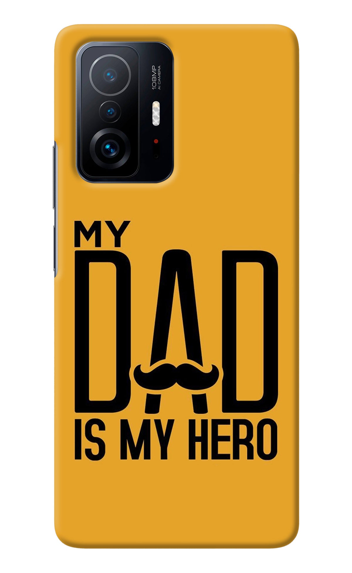 My Dad Is My Hero Mi 11T Pro 5G Back Cover