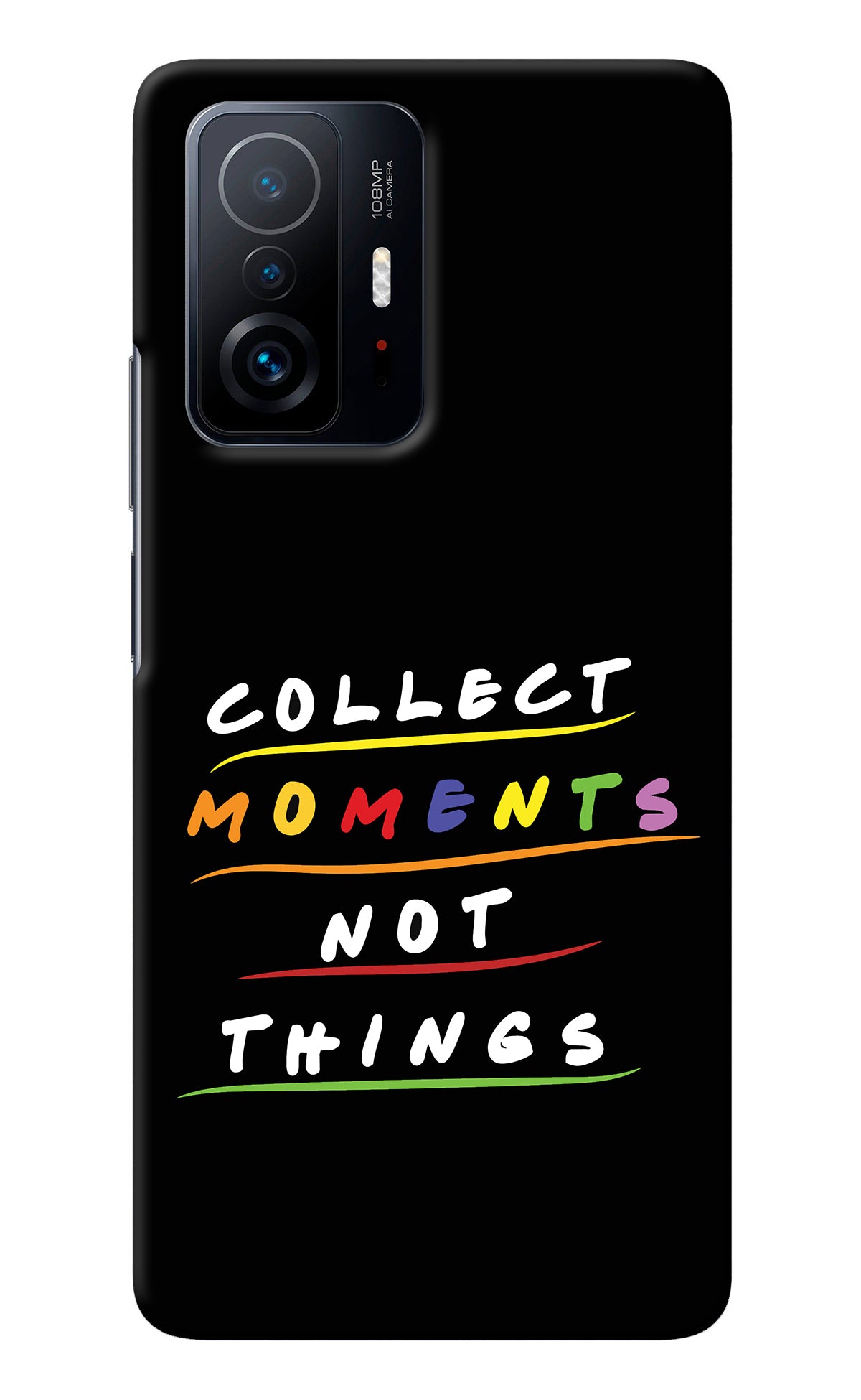 Collect Moments Not Things Mi 11T Pro 5G Back Cover