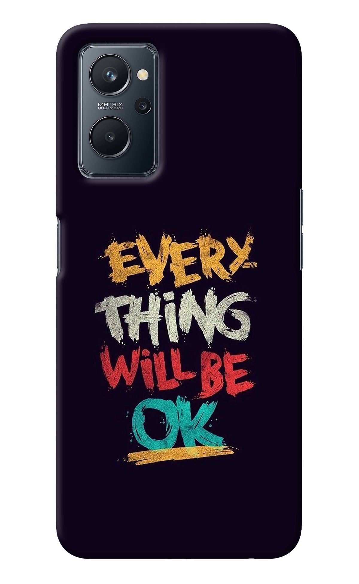 Everything Will Be Ok Realme 9i 4G Back Cover