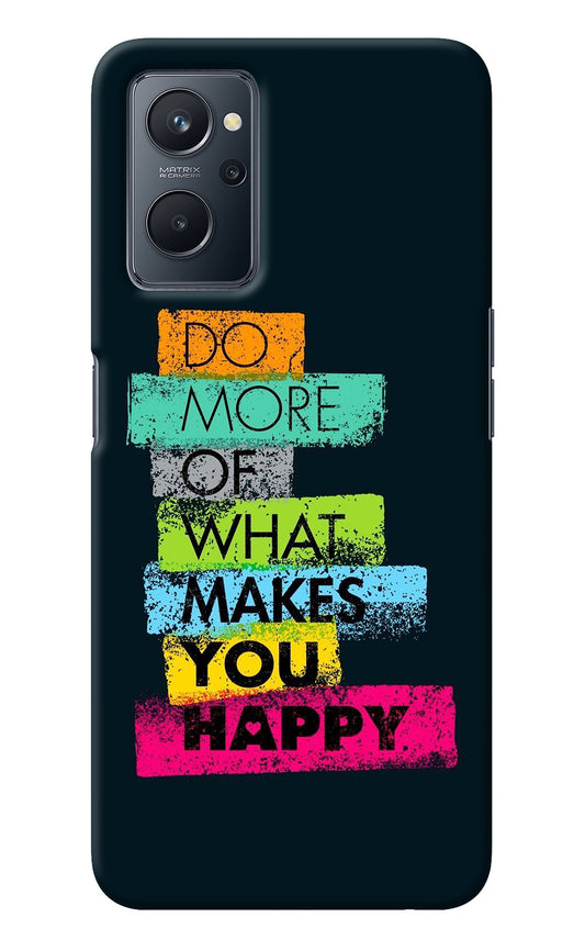 Do More Of What Makes You Happy Realme 9i 4G Back Cover