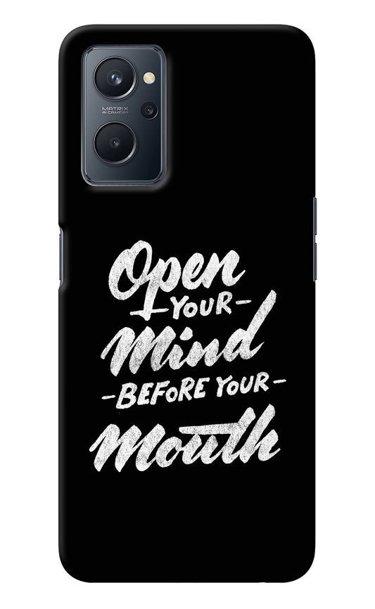 Open Your Mind Before Your Mouth Realme 9i 4G Back Cover