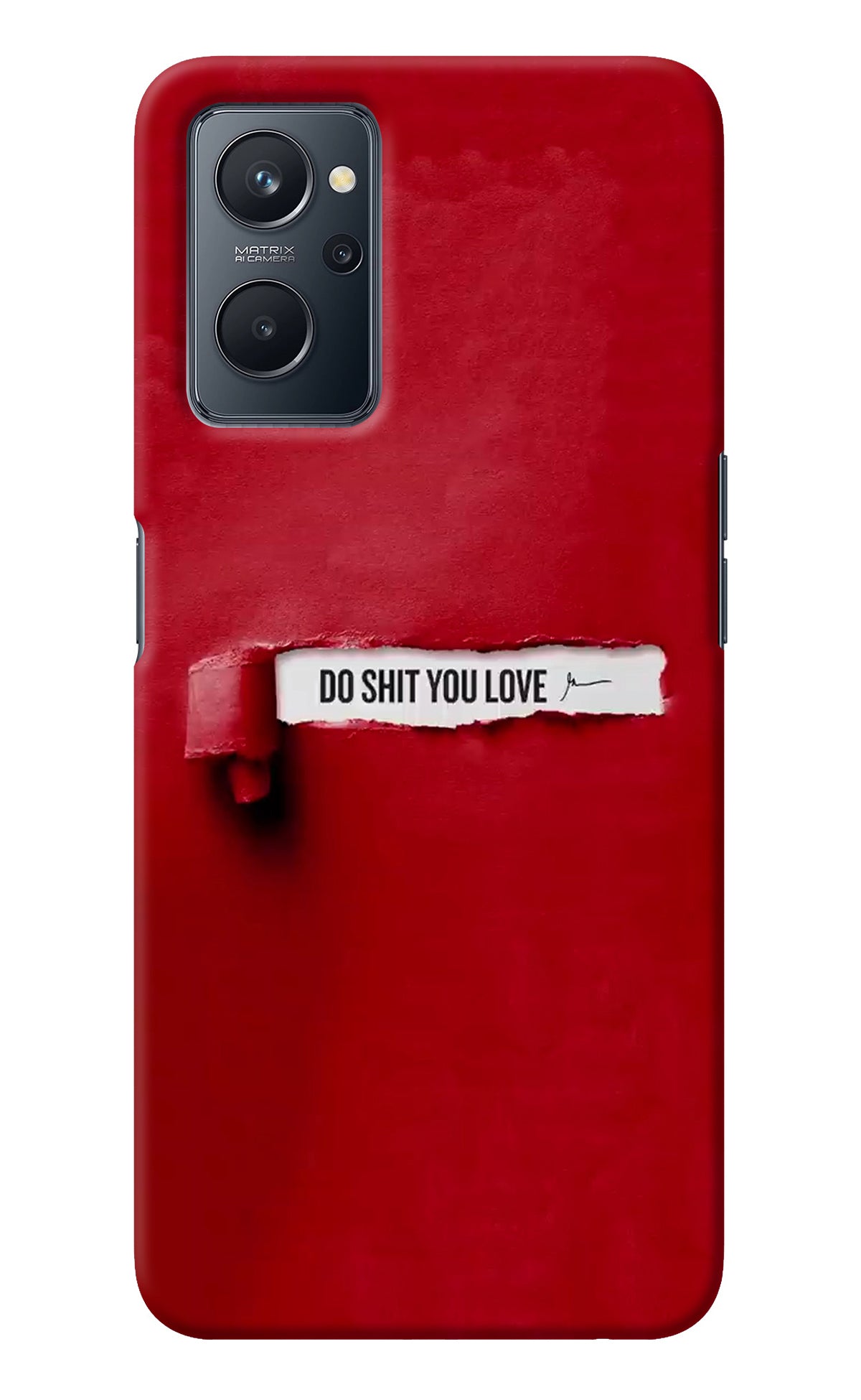 Do Shit You Love Realme 9i 4G Back Cover