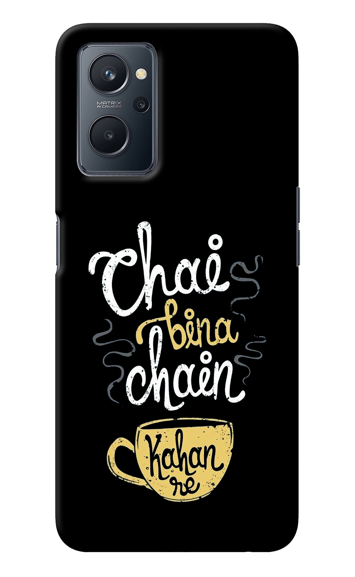 Chai Bina Chain Kaha Re Realme 9i 4G Back Cover