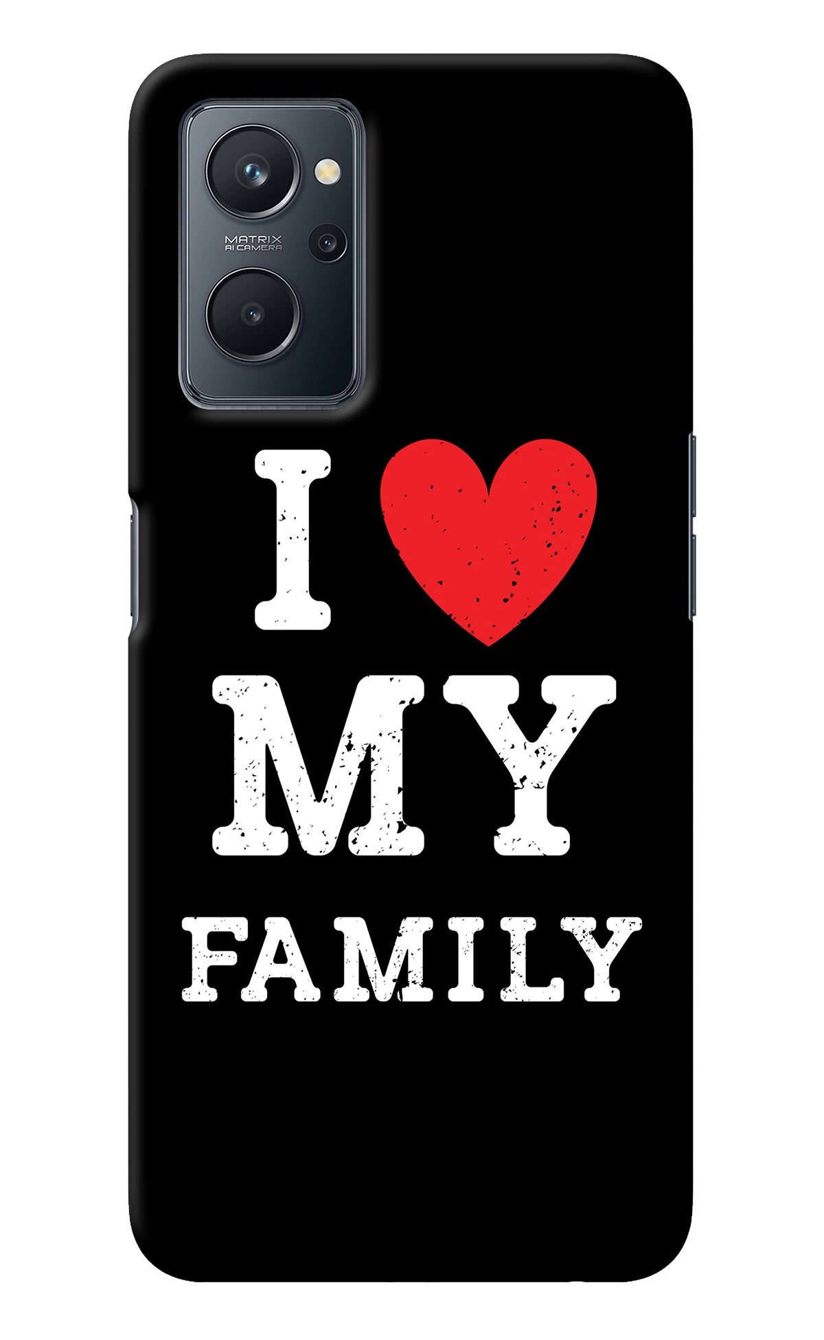 I Love My Family Realme 9i 4G Back Cover