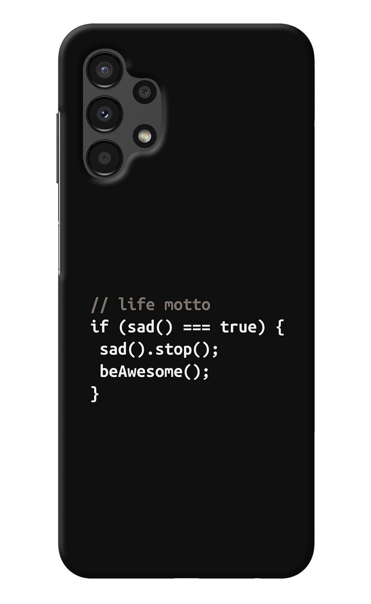 Life Motto Code Samsung A13 4G Back Cover