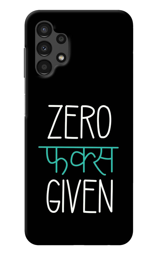 Zero Fucks Given Samsung A13 4G Back Cover