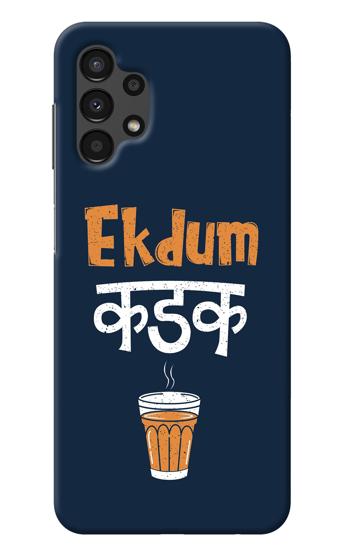 Ekdum Kadak Chai Samsung A13 4G Back Cover