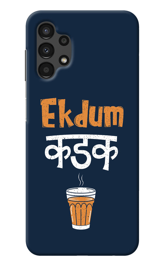 Ekdum Kadak Chai Samsung A13 4G Back Cover