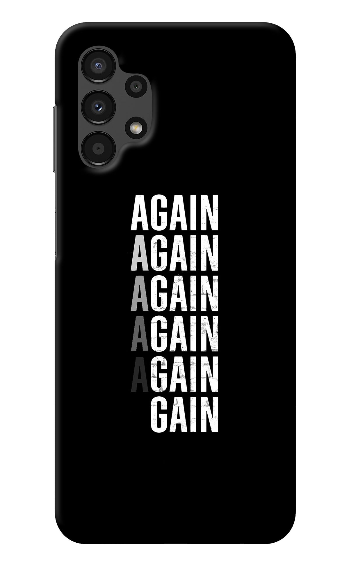 Again Again Gain Samsung A13 4G Back Cover