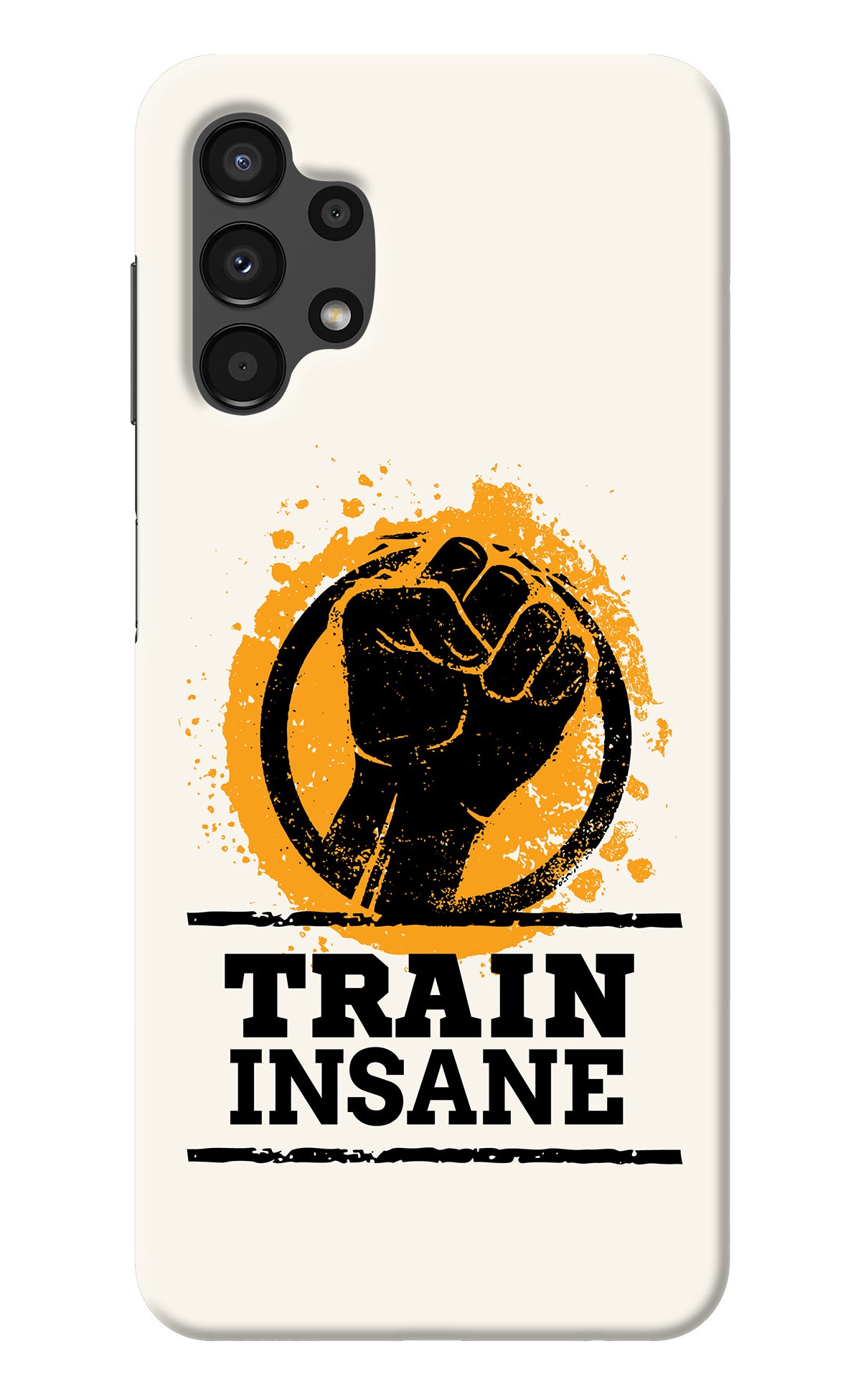 Train Insane Samsung A13 4G Back Cover