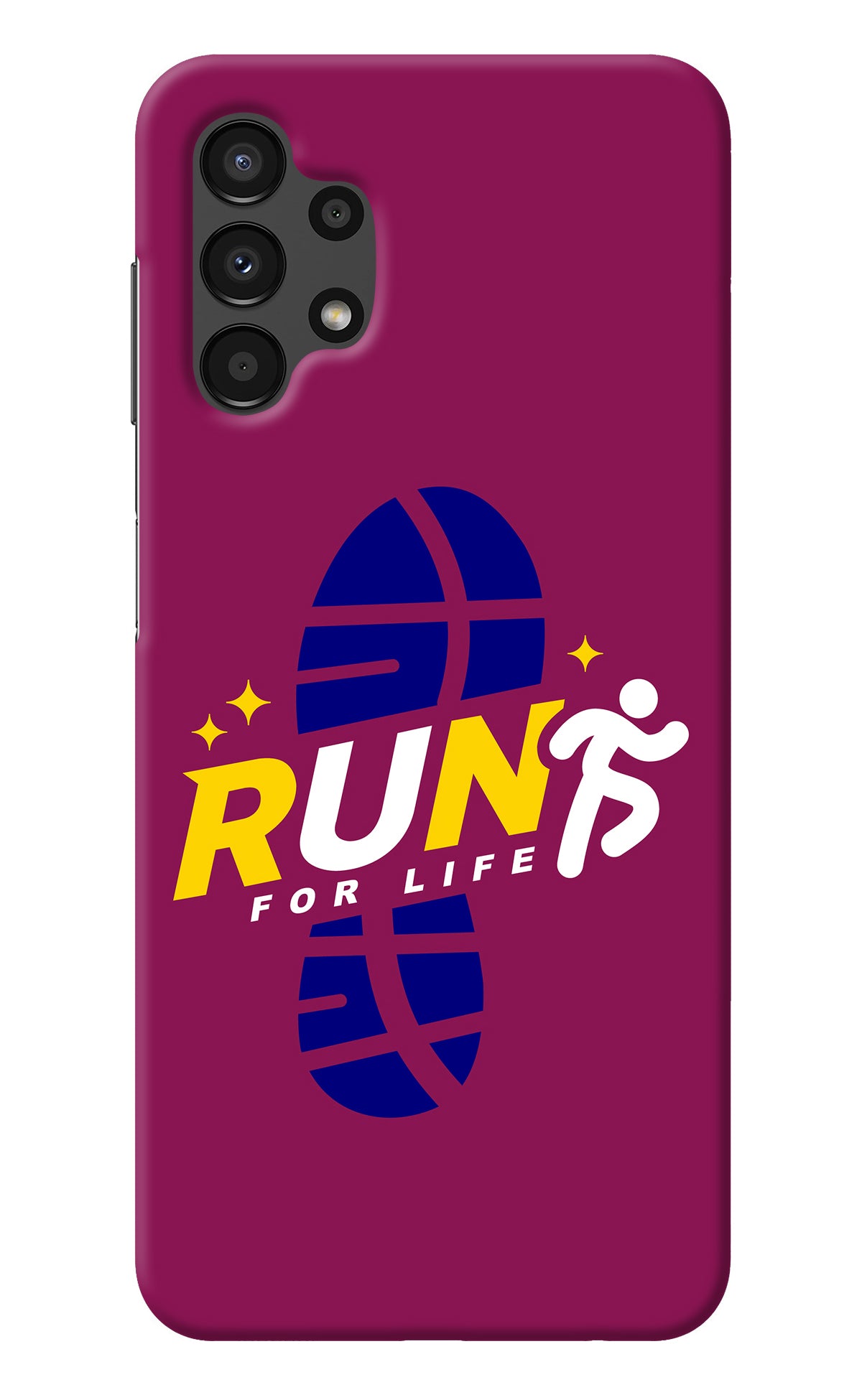 Run for Life Samsung A13 4G Back Cover