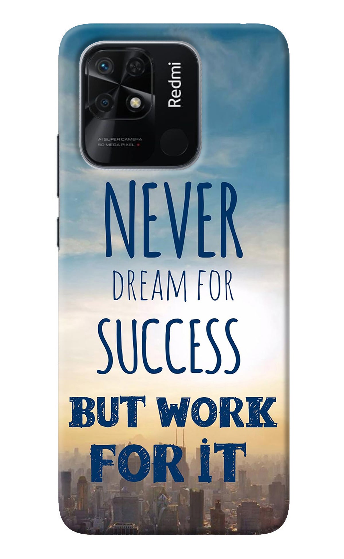 Never Dream For Success But Work For It Redmi 10/10 Power Back Cover