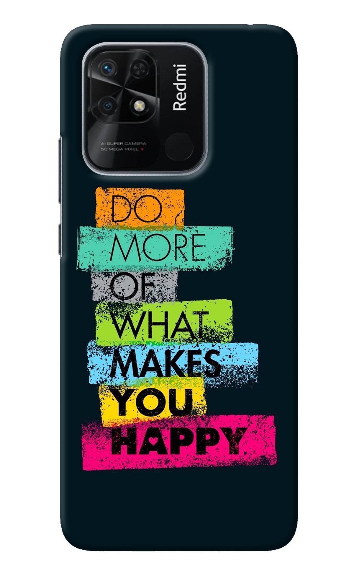 Do More Of What Makes You Happy Redmi 10/10 Power Back Cover