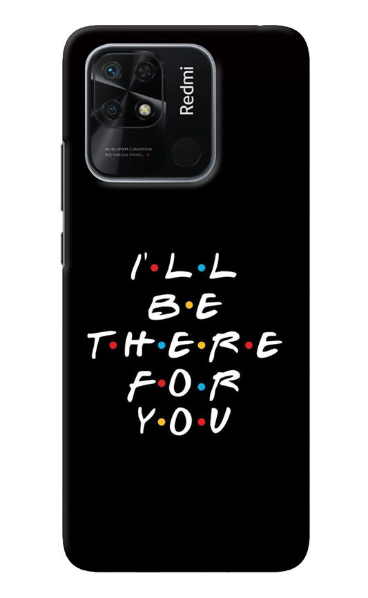 I'll Be There For You Redmi 10/10 Power Back Cover