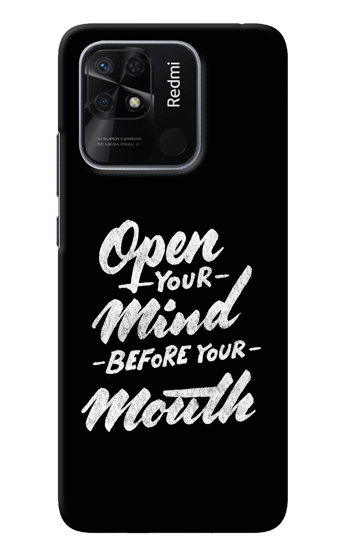 Open Your Mind Before Your Mouth Redmi 10/10 Power Back Cover