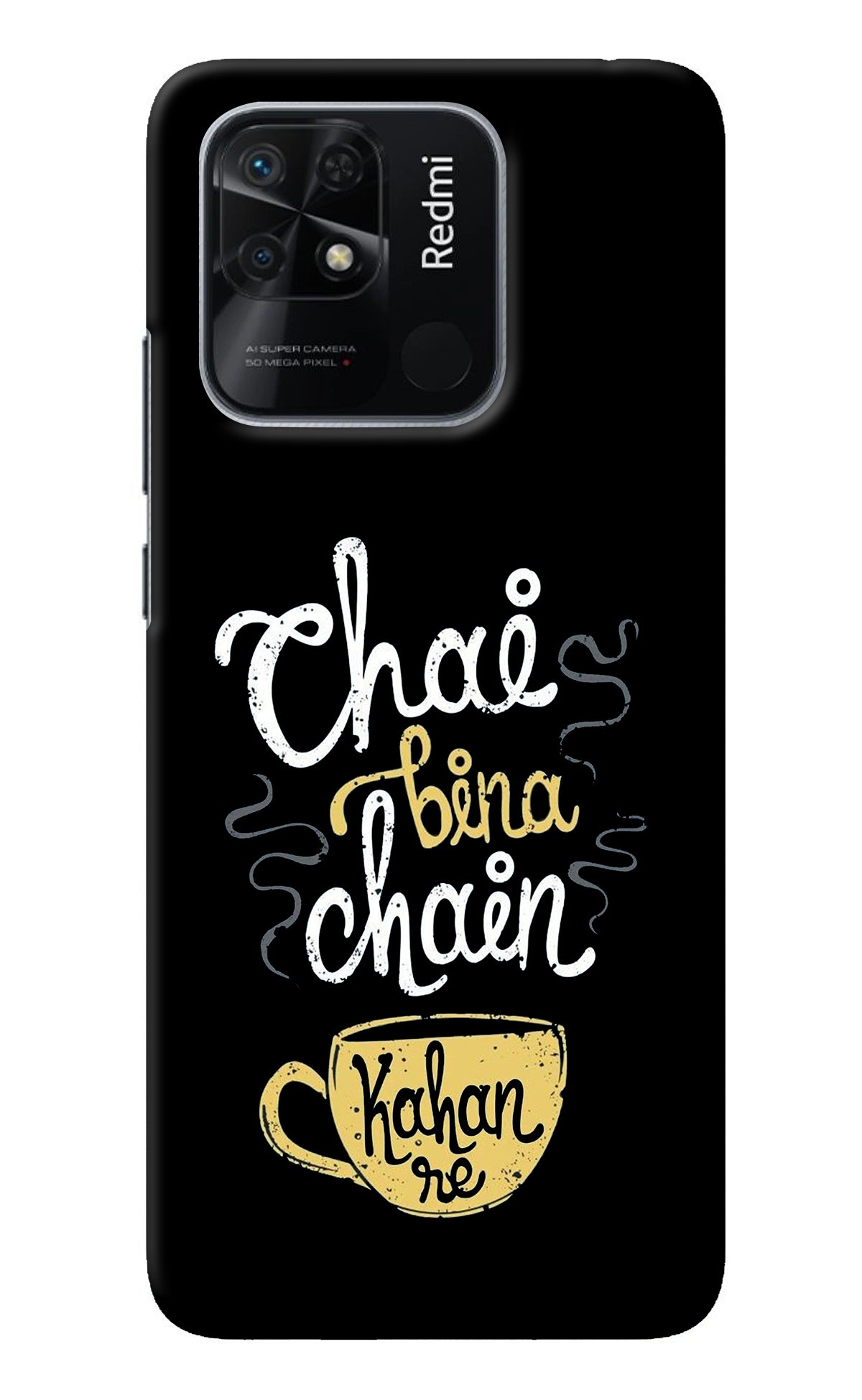 Chai Bina Chain Kaha Re Redmi 10/10 Power Back Cover