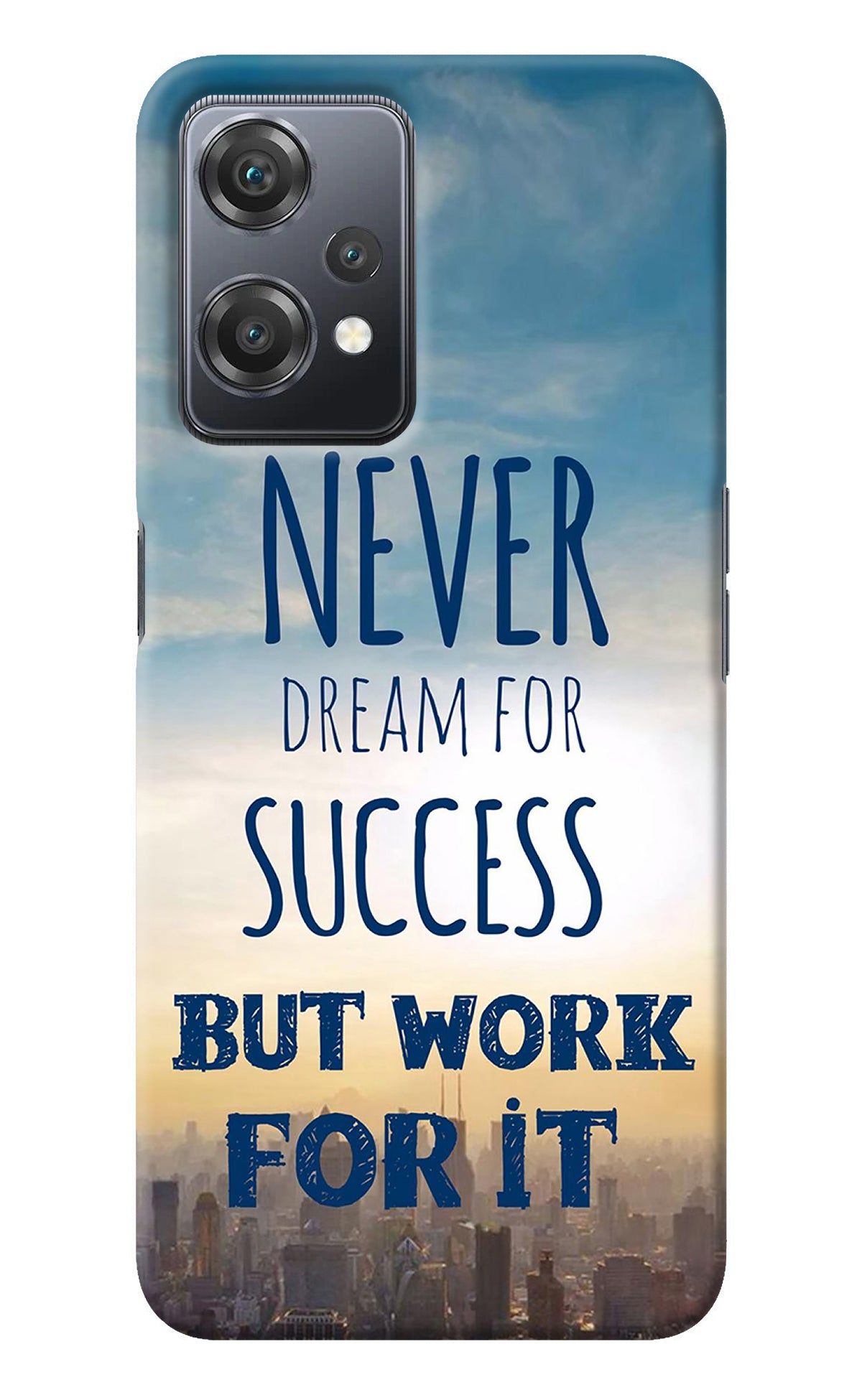 Never Dream For Success But Work For It OnePlus Nord CE 2 Lite 5G Back Cover