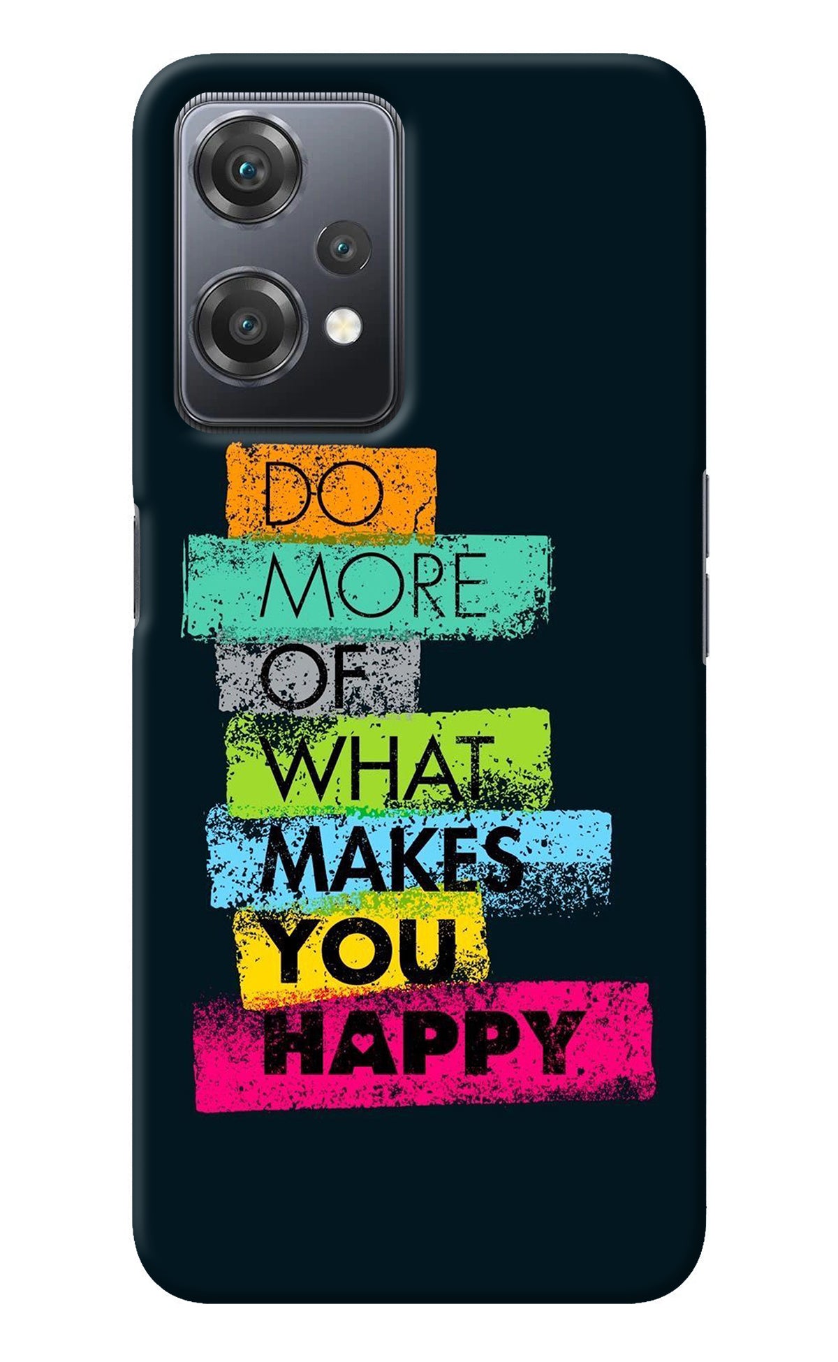 Do More Of What Makes You Happy OnePlus Nord CE 2 Lite 5G Back Cover