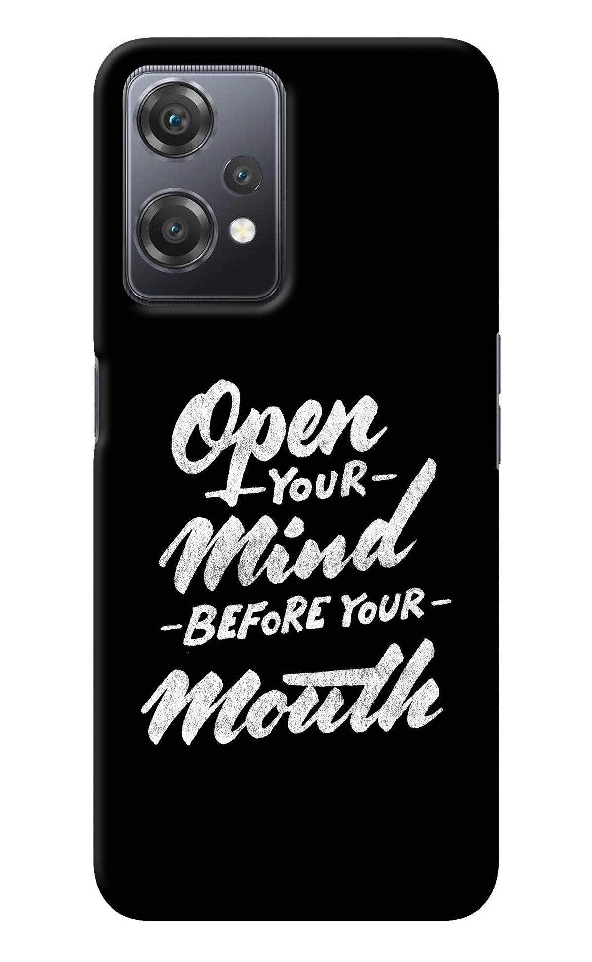 Open Your Mind Before Your Mouth OnePlus Nord CE 2 Lite 5G Back Cover