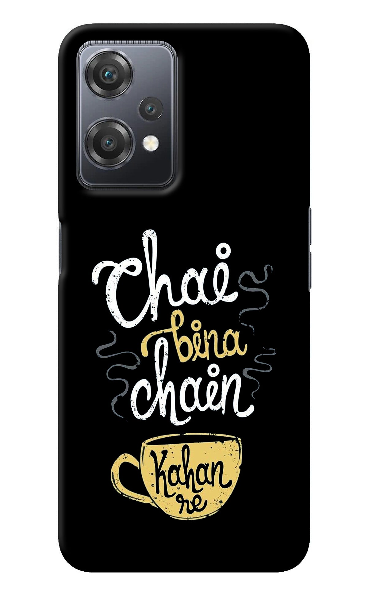 Chai Bina Chain Kaha Re OnePlus Nord CE 2 Lite 5G Back Cover