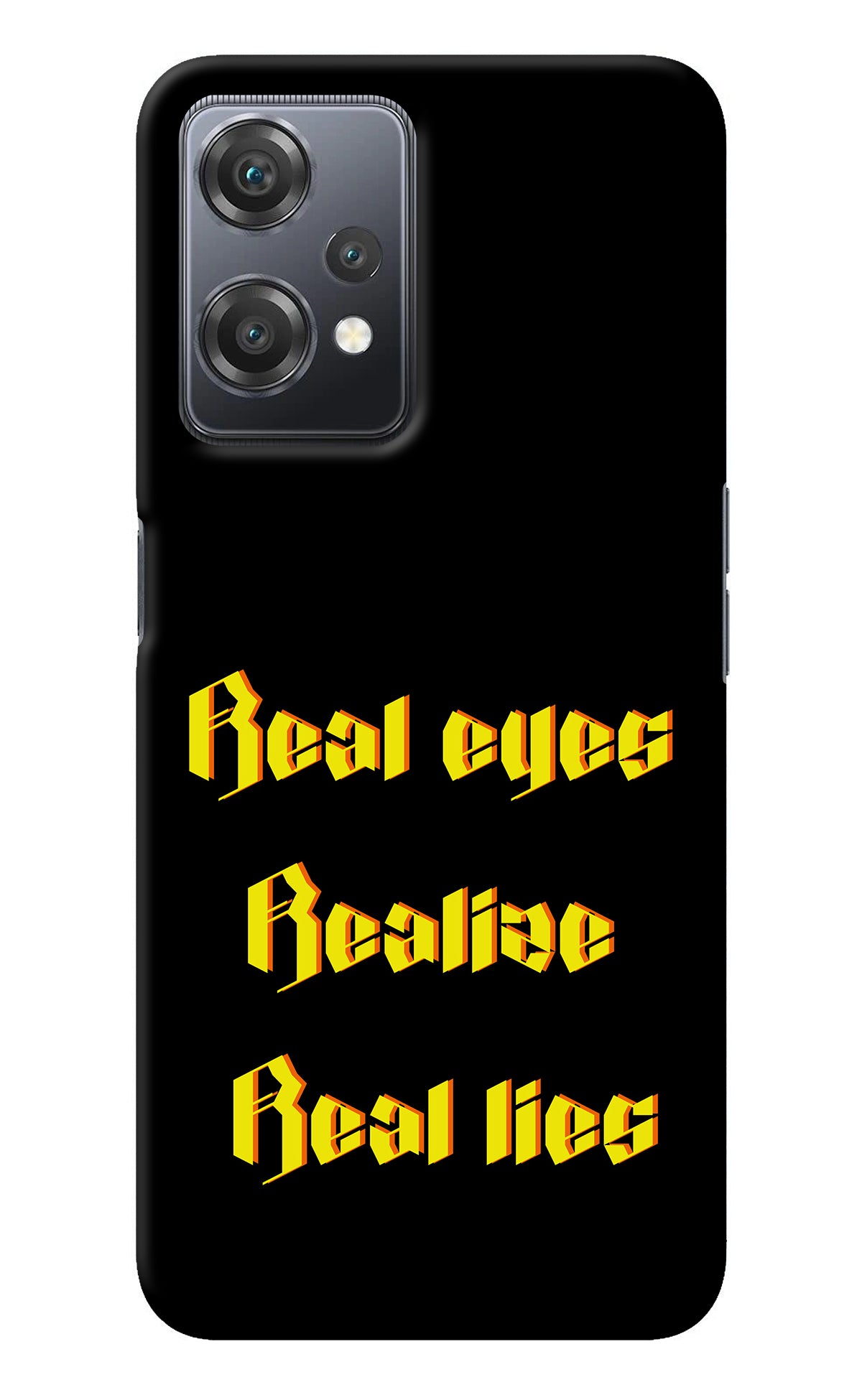 Real Eyes Realize Real Lies OnePlus Nord CE 2 Lite 5G Back Cover