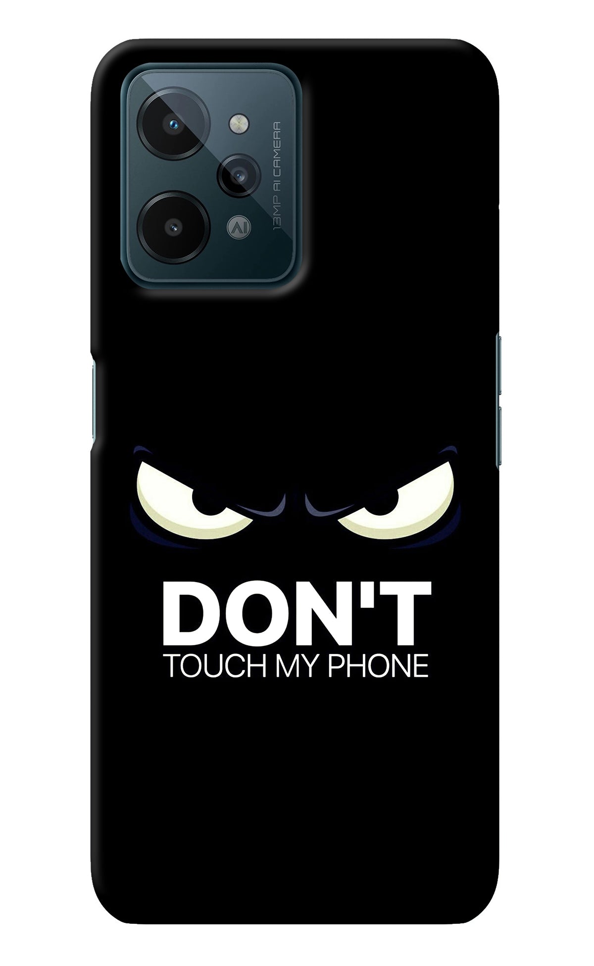 Don'T Touch My Phone Realme C31 Back Cover