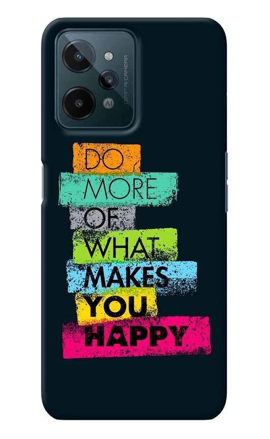 Do More Of What Makes You Happy Realme C31 Back Cover