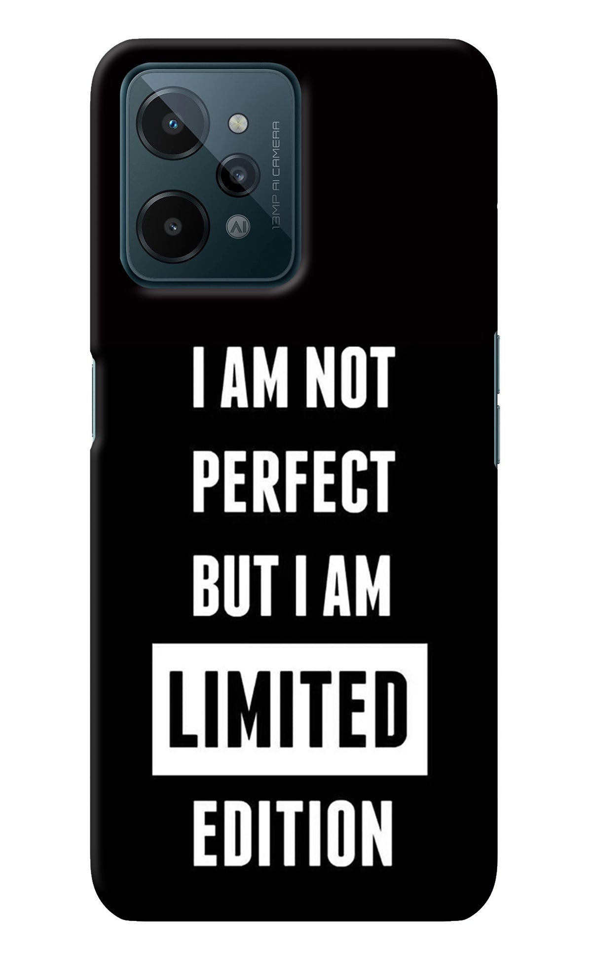 I Am Not Perfect But I Am Limited Edition Realme C31 Back Cover