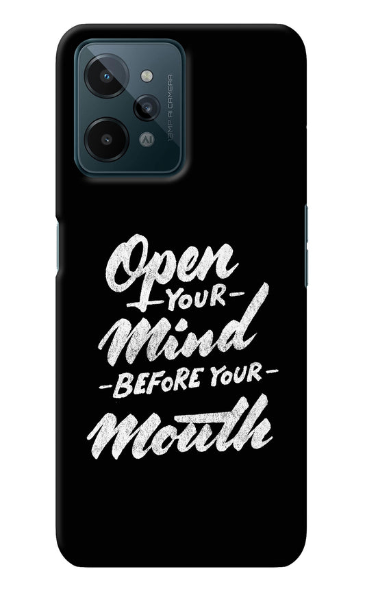 Open Your Mind Before Your Mouth Realme C31 Back Cover