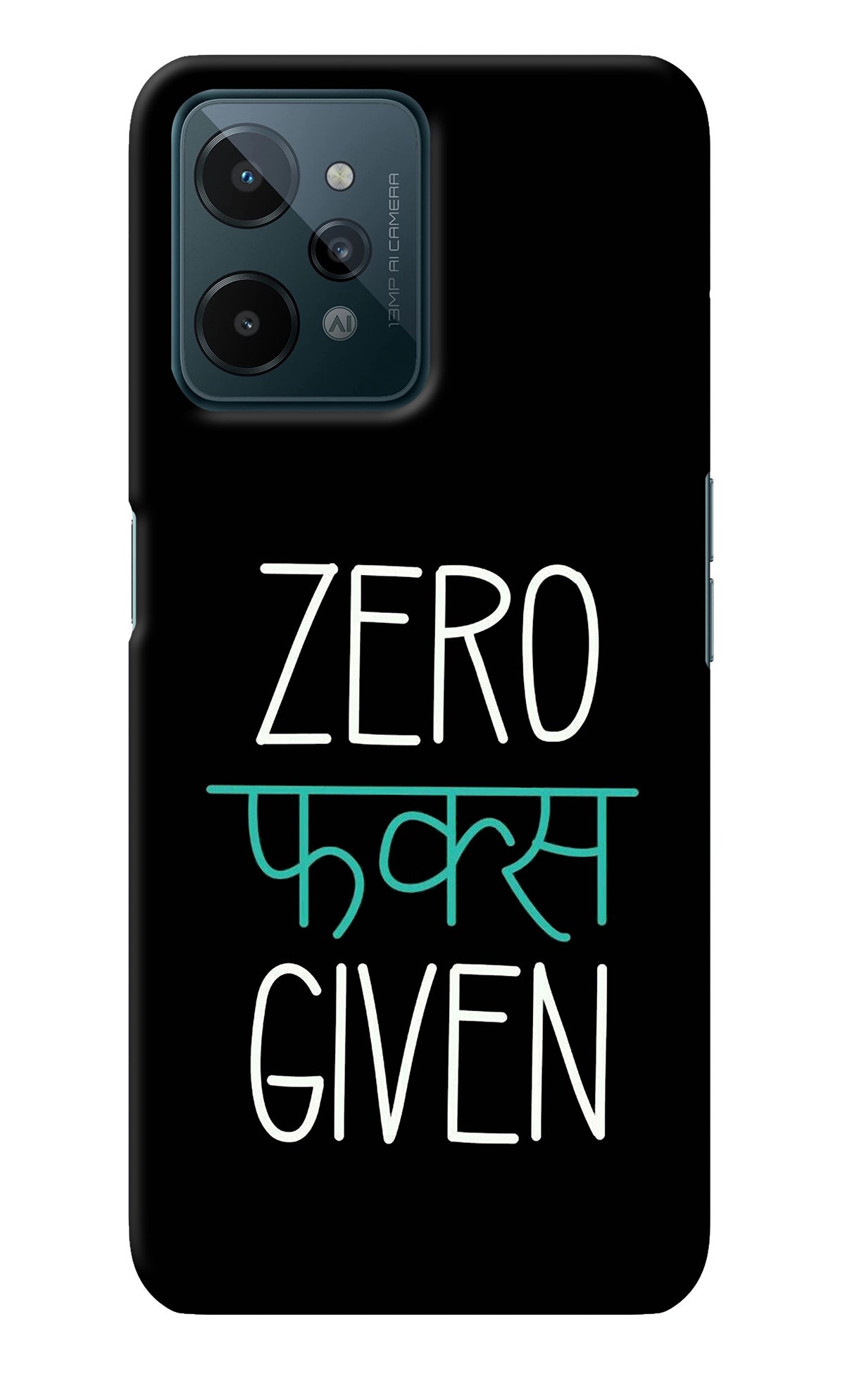 Zero Fucks Given Realme C31 Back Cover