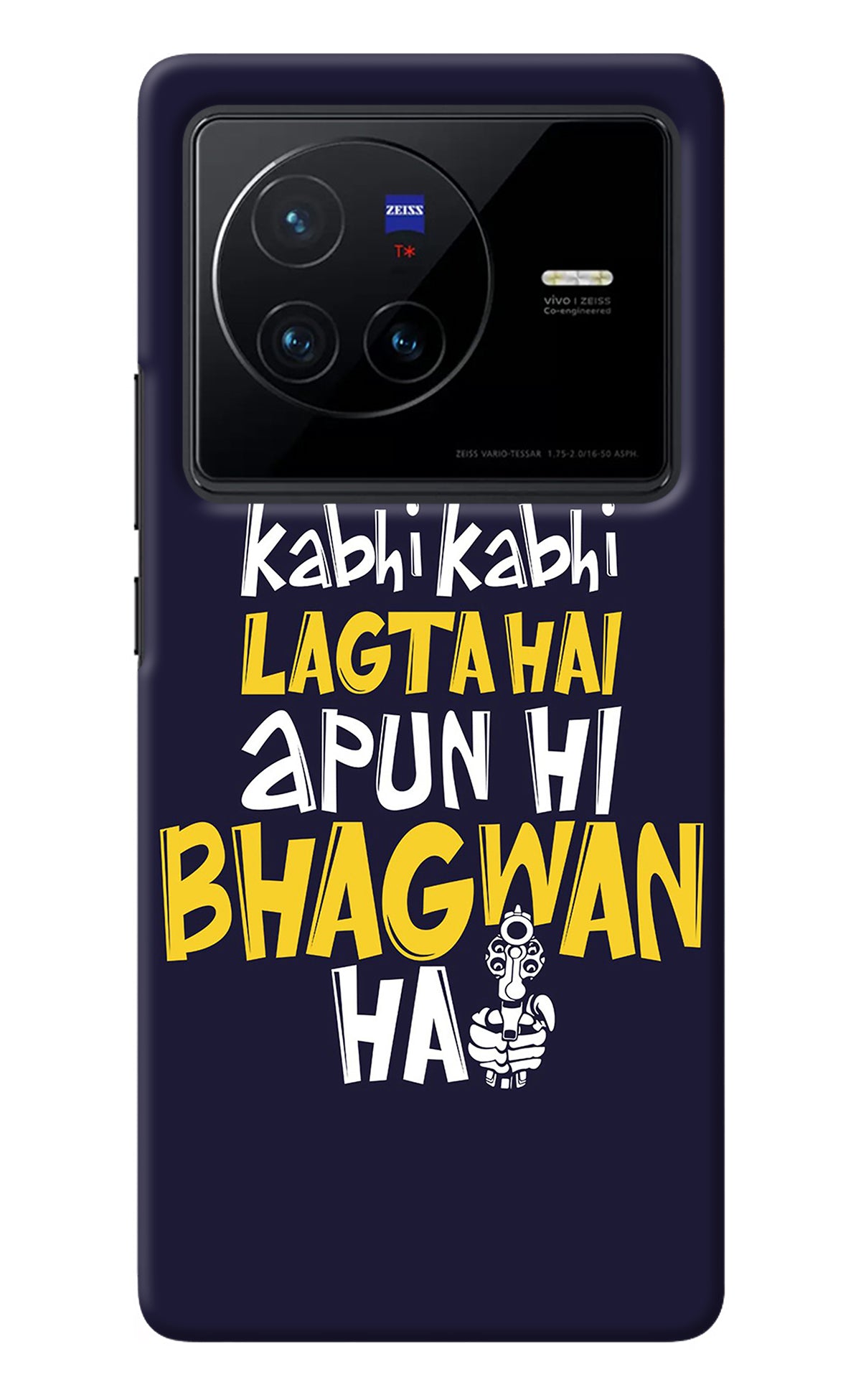 Kabhi Kabhi Lagta Hai Apun Hi Bhagwan Hai Vivo X80 Back Cover