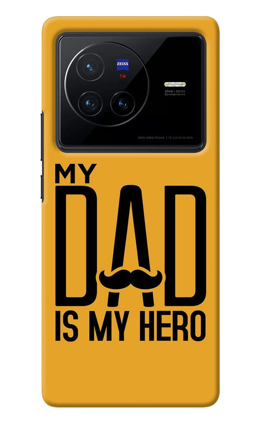 My Dad Is My Hero Vivo X80 Back Cover