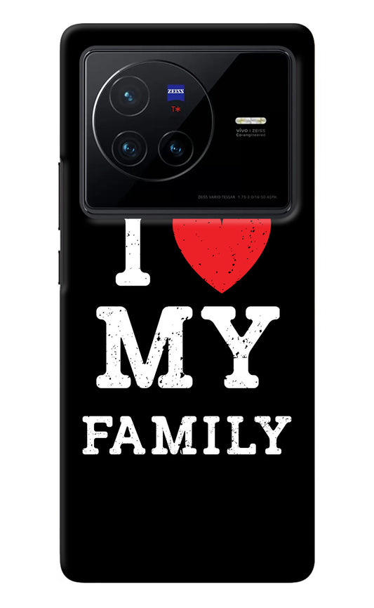 I Love My Family Vivo X80 Back Cover