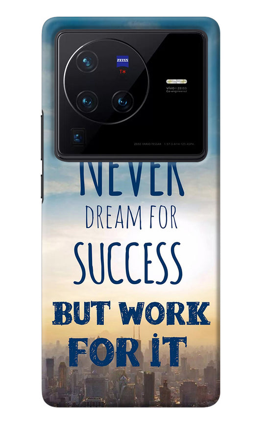 Never Dream For Success But Work For It Vivo X80 Pro Back Cover