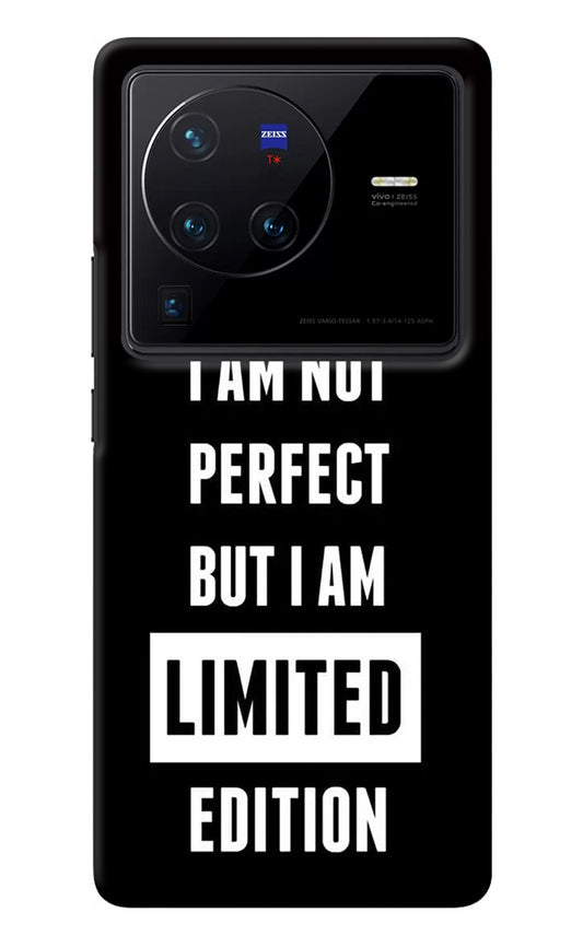 I Am Not Perfect But I Am Limited Edition Vivo X80 Pro Back Cover