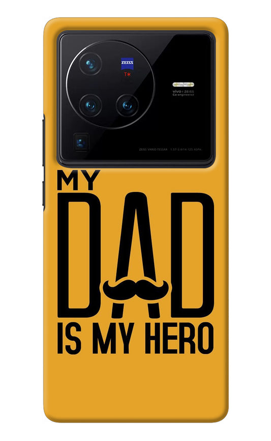 My Dad Is My Hero Vivo X80 Pro Back Cover