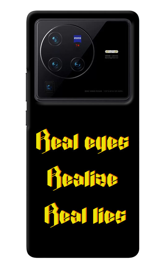 Real Eyes Realize Real Lies Vivo X80 Pro Back Cover