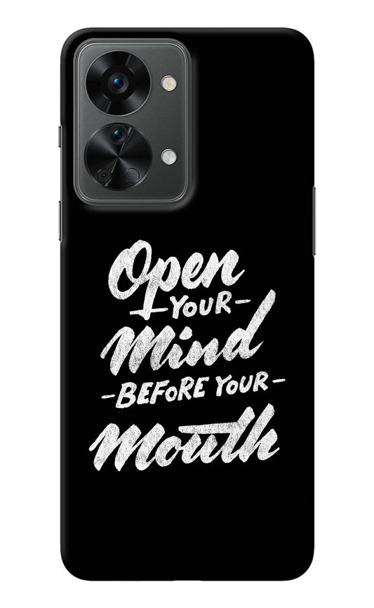 Open Your Mind Before Your Mouth OnePlus Nord 2T 5G Back Cover