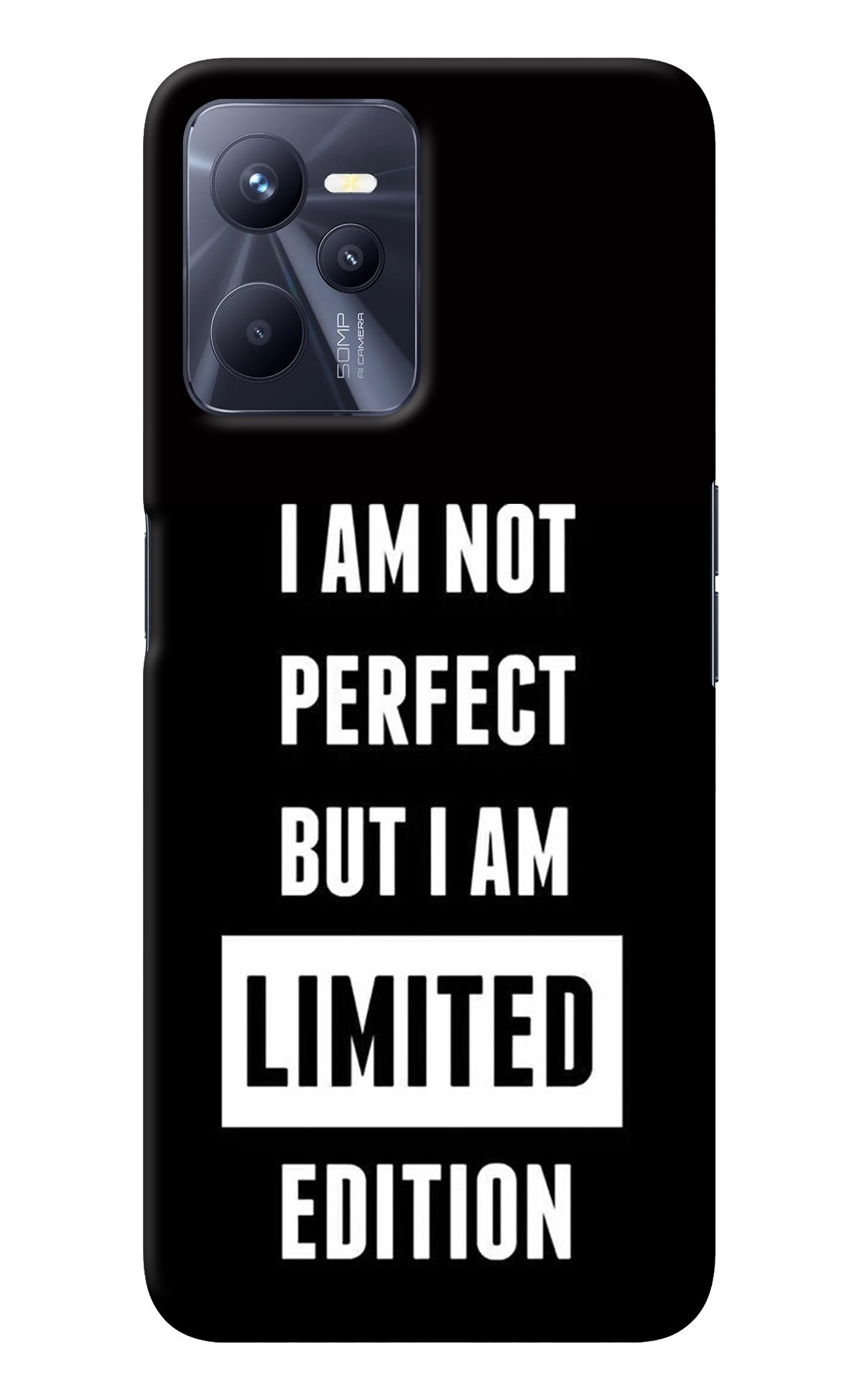 I Am Not Perfect But I Am Limited Edition Realme C35 Back Cover