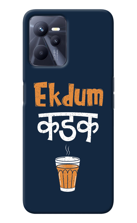 Ekdum Kadak Chai Realme C35 Back Cover